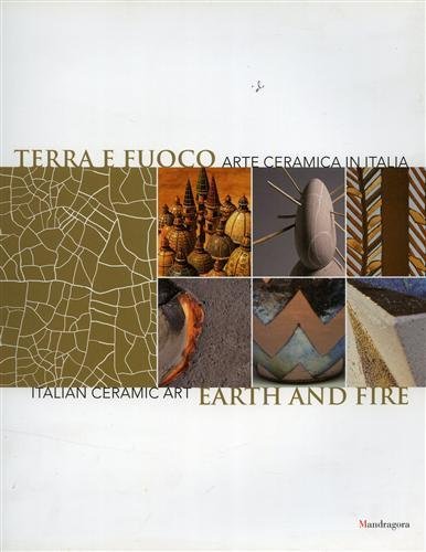Terra e fuoco Arte ceramica in Italia.