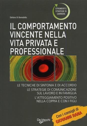 Il comportamento vincente nella vita privata e professionale.