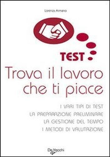 Test. Trova il lavoro che ti piace. I vari tipi …