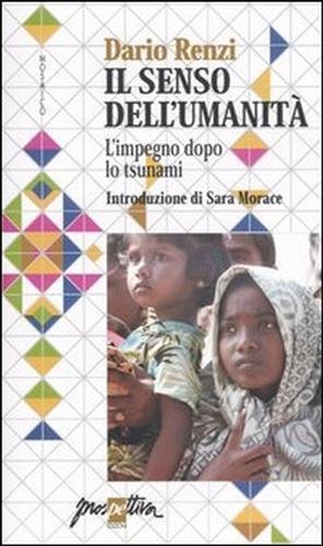 Il senso dell'umanità. L'impegno dopo lo tsunami.