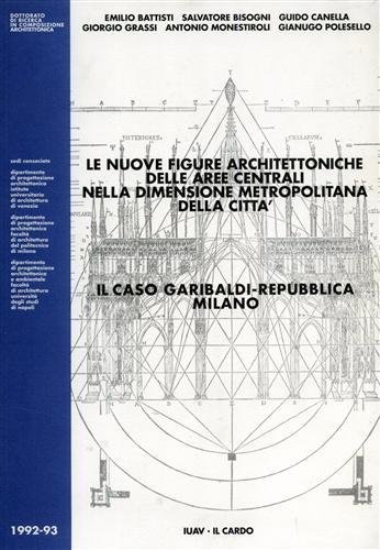 Il caso Garibaldi-Repubblica di Milano. Le nuove figure architettoniche delle …