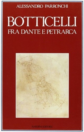 Botticelli fra Dante e Petrarca.