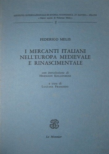 I mercanti italiani nell'Europa medievale e rinascimentale.
