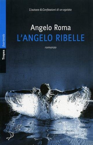 L'angelo ribelle.