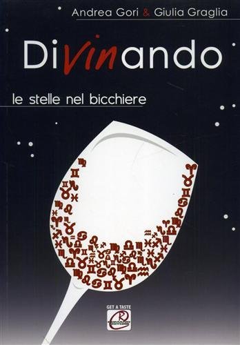 Divinando. Le stelle nel bicchiere.