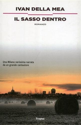 Il sasso dentro.