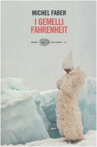 I gemelli Fahrenheit.