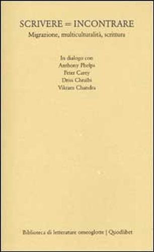 Scrivere = Incontrare. Migrazione, multiculturalità, scrittura. In dialogo con Antony …