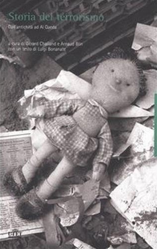 Storia del terrorismo. Dall'antichità ad Al Qaeda.