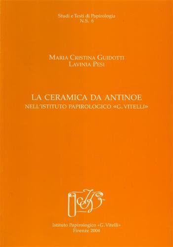 La ceramica da Antinoe nell'Ist.Papirologico G.Vitelli.
