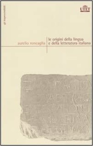 Le origini della lingua e della letteratura italiana.
