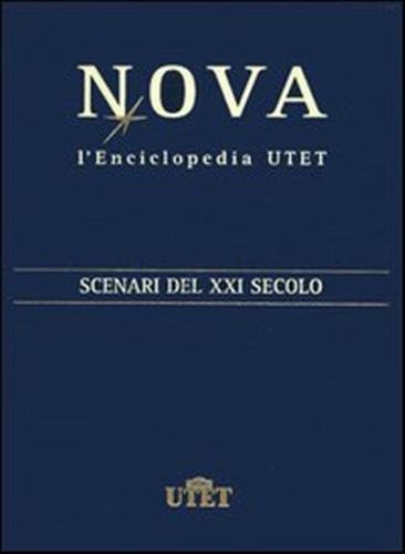 Nova. L'Enciclopedia UTET. Supplemento: Scenari del XXI secolo.