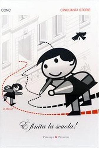 È finita la scuola! (Cinquanta storie).