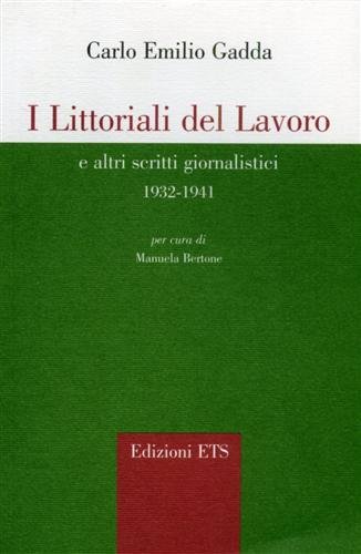 I littoriali del lavoro e altri scritti giornalistici 1932-1941.