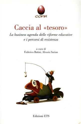 Caccia al "tesoro" . La business agenda delle riforme educative …