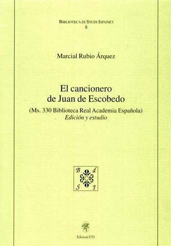 El cancionero de Juan de Escobedo.