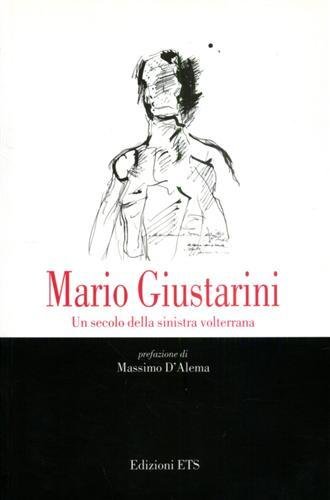 Un secolo della sinistra volterrana.