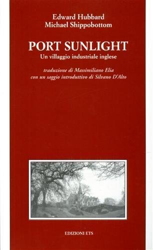 Port Sunlight. Un villaggio industriale inglese.