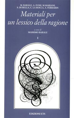 Materiali per un lessico della ragione. vol.I.