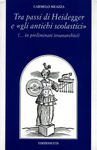 Tra i passi di Heidegger e «gli antichi scolastici» (.in …