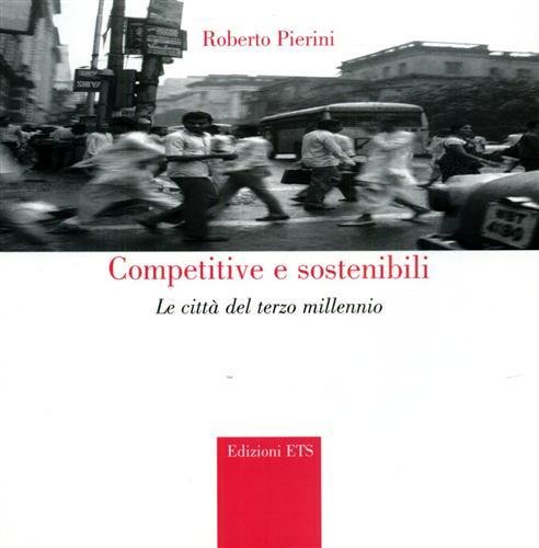 Competitive e sostenibili. Le città del terzo millennio.