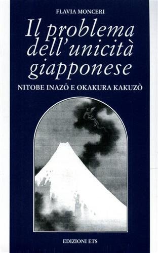 Il problema dell'unicità giapponese. Nitobe Inazô e Okakura Kakuzô.