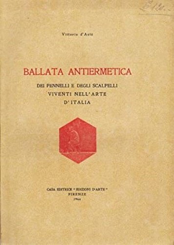 Ballata Antiermetica dei pennelli e degli scalpelli viventi. 30 ill.a p.pag.di disegni inediti di Annigoni,Toschi,Bueno, Caligiani, Capocchini, Carena, Checchi, Conti, Ferroni, Graziosi, Mannucci, Marzi, Michaelles, Michelacci, Pozzi, Rotelli, Sacchetti, Serri ,Sospizio, Spinelli, Vagnetti, Zampini.