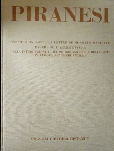Osservazioni sopra le lettere de Monsieur Mariette. Parere su l'architettura. …