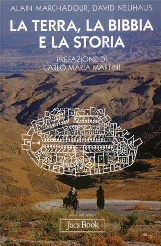 La terra, la Bibbia e la storia. "verso il paese che io ti indicherò."