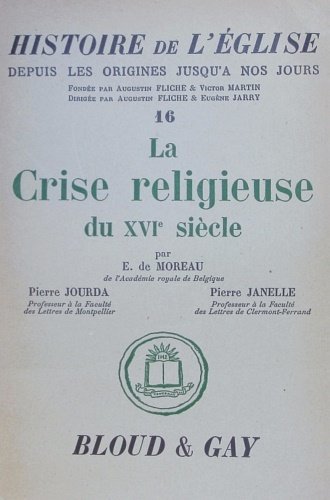 La crise religieuse du XVI siècle.