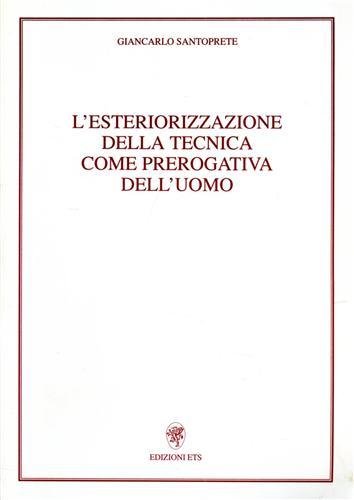 L'esteriorizzazione della tecnica come prerogativa dell'uomo.