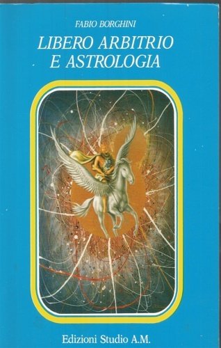 Libero arbitrio e astrologia.