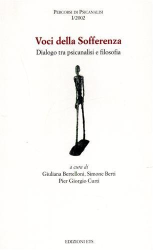 Voci della sofferenza. Dialogo tra psicanalisi e filosofia.