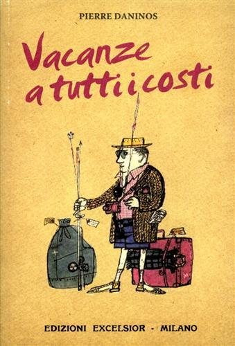 Vacanze a tutti i costi.