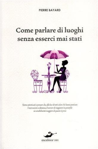 Come parlare di luoghi senza esserci mai stati.