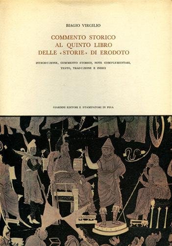 Commento storico al quinto libro delle "Storie" di Erodoto. Introduzione, …