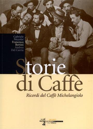 Storie di Caffè. Ricordi del Caffè Michelangelo. | Immagine Gallery 1