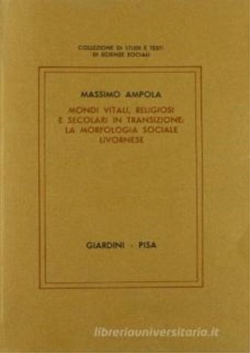 Mondi vitali, religiosi e secolari in transizione: la morfologia sociale …