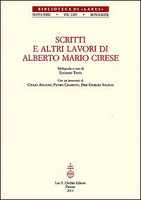 Scritti e altri lavori di Alberto Mario Cirese.