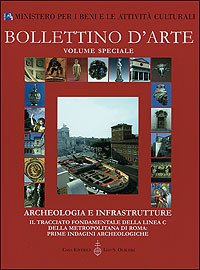 Archeologia e infrastrutture. Il tracciato fondamentale della linea C della …