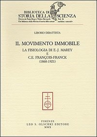 Il movimento immobile. La fisiologia di E.-J. Marey e C.E. …