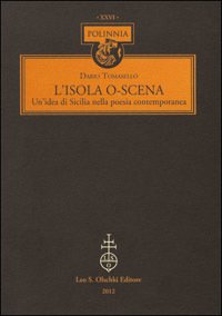 L'isola o-scena. Un'idea di Sicilia nella poesia contemporanea.