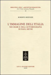 L'immagine dell'Italia. nei diari e nell'autobiografia di Paul Heyse. .