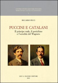 Puccini e Catalani. Il principe reale, il pertichino e l'«eredità …
