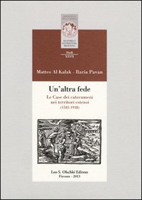 Un'altra fede. Le Case dei catecumeni nei territori estensi (1583-1938).
