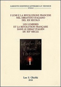 Lumi (I) e la Rivoluzione francese nel dibattito italiano del XX secolo. Les Lumières et la Révolution française dans le débat italien du XXe siècle. Atti del Convegno Internazionale di Studi (Musée de la Révolution française, Vizille (Isère), 27-28 settembre 2007)