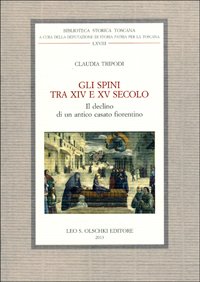 Gli Spini tra XIV e XV secolo. Il declino di …