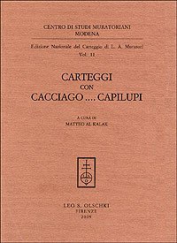 Edizione Nazionale del Carteggio Muratoriano. Carteggi con Cacciago . Capilupi.