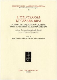 Iconologia (L') di Cesare Ripa. Fonti letterarie e figurative dall'antichità …