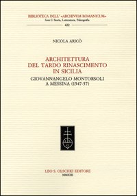 Architettura del tardo Rinascimento in Sicilia. Giovannangelo Montorsoli a Messina …
